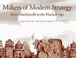 The originators of contemporary strategy: from Machiavelli to the nuclear era